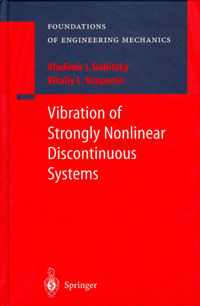 Babitsky, V.I., Krupenin, V.L. Vibration of Strongly Nonlinear Discontinuous Systems.